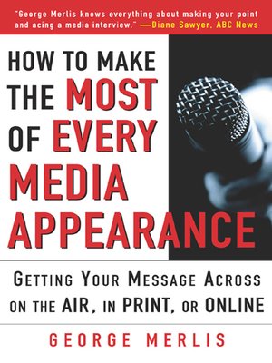cover image of How to Make the Most out of Every Media Appearance